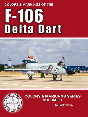 cover image of Colors & Markings of the F-106 Delta Dart